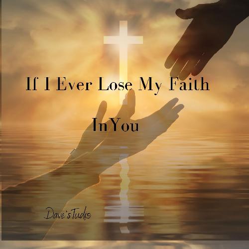 If I Ever Lose My Faith In You cover art