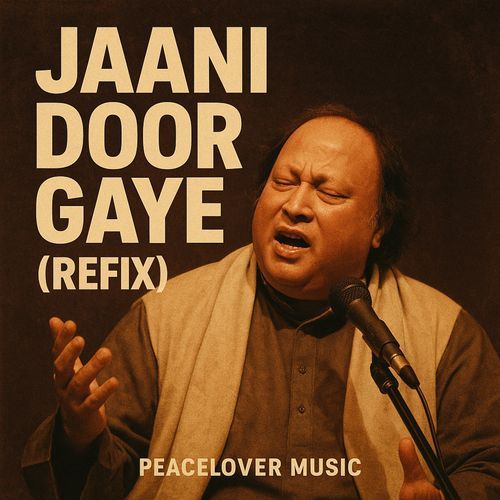 Jaani Door Gye (Refix)