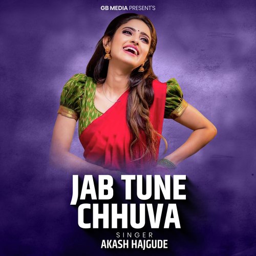 Jab Tune Chhuva