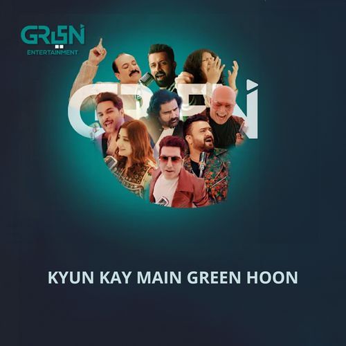 Kyun Kay Main Green Hoon (Official Soundtrack of Green Entertainment)