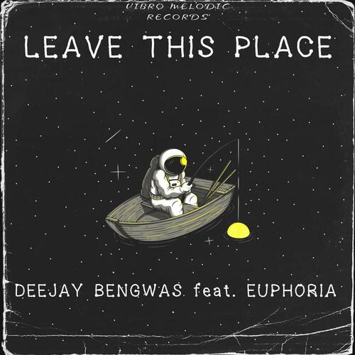 Leave This Place (feat. Euphoria)