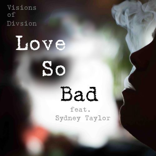 Love So Bad (feat. Sydney Taylor)