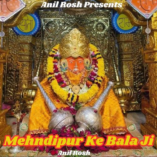 Mehndipur Ke Bala Ji