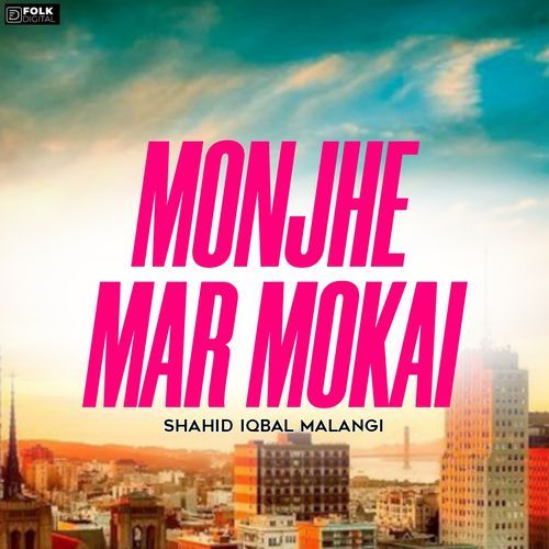 Monjhe Mar Mokai