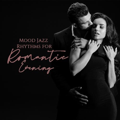 Mood Jazz Rhythms for Romantic Evening