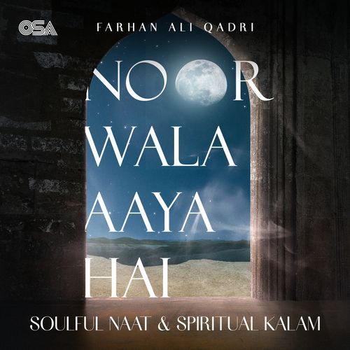 Noor Wala Aaya Hai – Soulful Naat & Spiritual Kalam