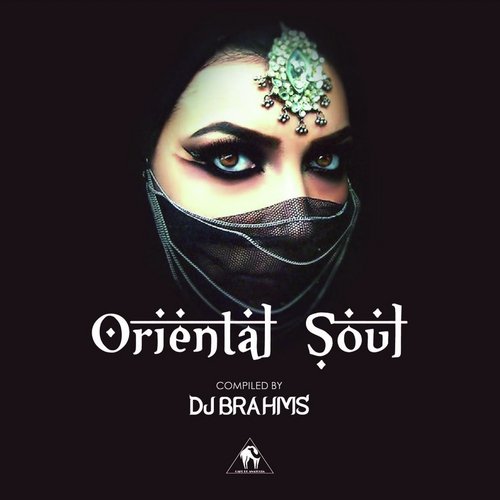 Oriental Soul (Compiled by DJ Brahms)_poster_image