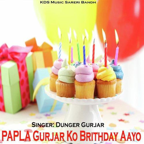 PAPLA Gurjar Ko Brithday Aayo