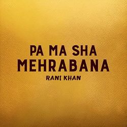 Pa Ma Sha Mehrabana-GA0kBkR9ZEE