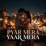 Pyar Mera Yaar Mera