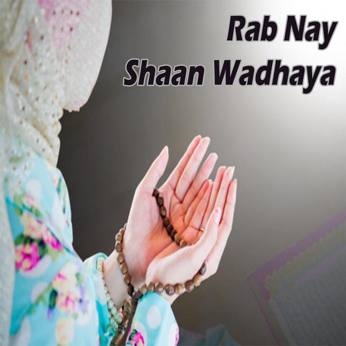 Rab Nay Shaan Wadhaya