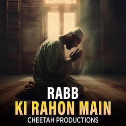 Rabb Ki Rahon Main