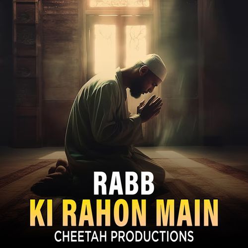 Rabb Ki Rahon Main