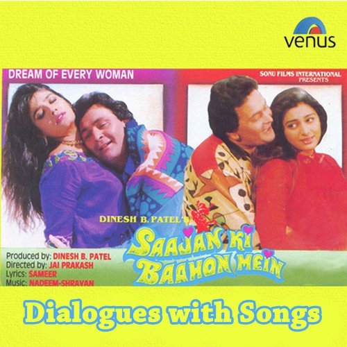 Saajan Ki Baahon Mein - Dialogues With Song