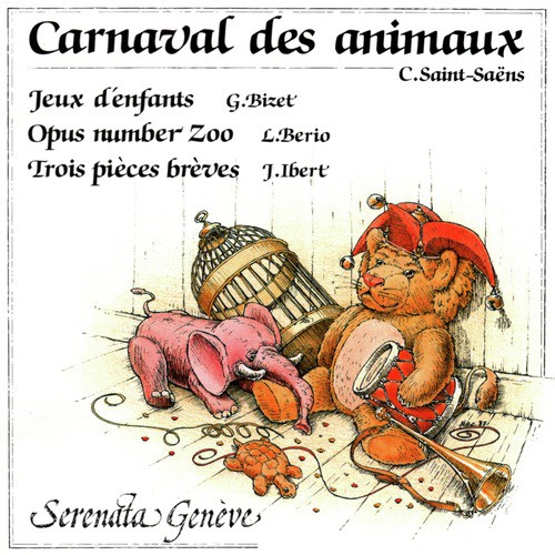 Saint-Saëns: The Carnival of the Animals (Le Carnaval des animaux) - Bizet: Children&#039;s Games, Op. 22, WD 56 (Jeux d&#039;enfants) - Luciano Berio: Opus Number Zoo - Jacques Ibert: Trois pièces brèves