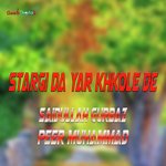 Stargi Da Yar Khkole De