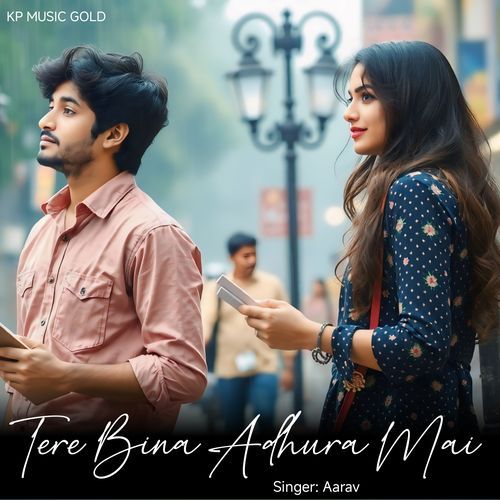Tere Bina Adhura Mai