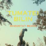 Tumatei Bilin (Rhe05tat Remix)