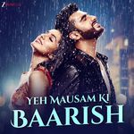 Yeh Mausam Ki Baarish - Trending
