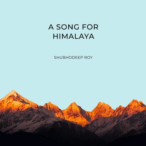 A Song For Himalaya