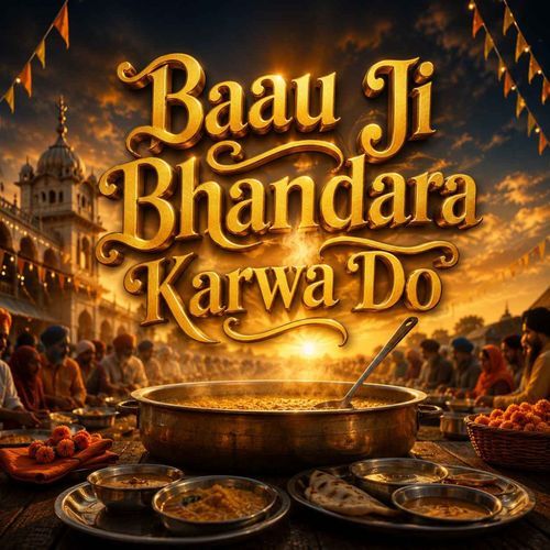 Baau Ji Bhandara Karwa Do
