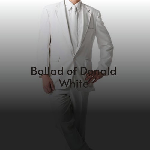 Ballad of Donald White