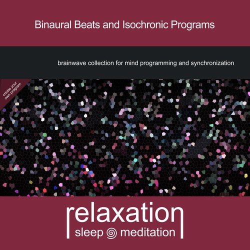 Binaural Beats and Isochronic Programs
