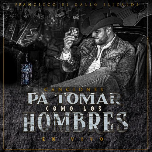 Canciones Pa Tomar Como los Hombres (En Vivo)