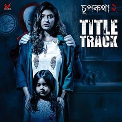 Chupkotha 2 - Title Track