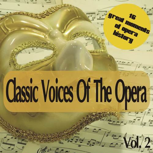 Classic Voices Of The Opera Vol. 2