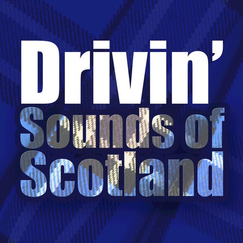 Drivin' Sounds of Scotland