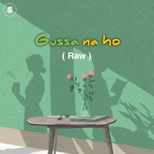 Gussa na ho Raw