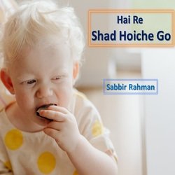 Hai Re Shad Hoiche Go-OxwhACB4WgM