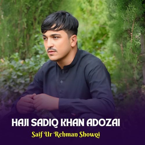 Haji Sadiq Khan Adozai