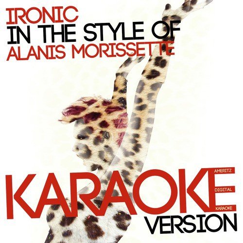 Ironic (In the Style of Alanis Morissette) [Karaoke Version] - Single