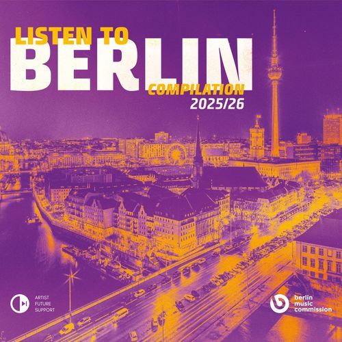LISTEN TO BERLIN: COMPILATION 2025/26