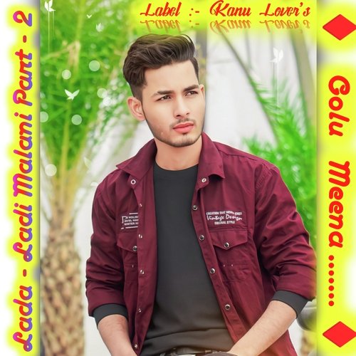 Lada Ladi Malani song 2