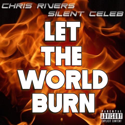 Let the World Burn (feat. Silent Celeb)_poster_image