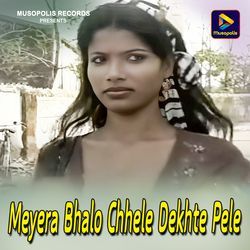 Meyera Bhalo Chhele Dekhte Pele-HAMBYDFzDko