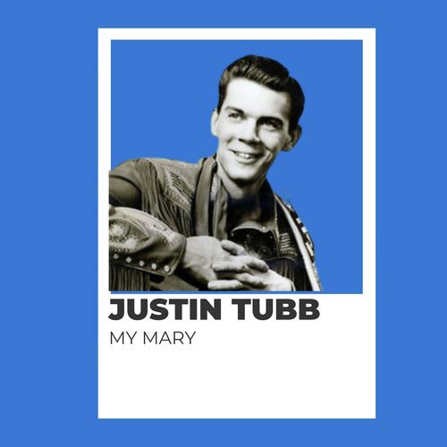 My Mary - Justin Tubb