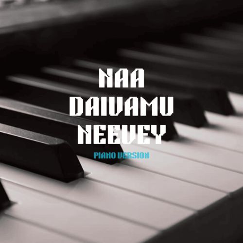 Naa Daivamu Neevey (Piano Version)