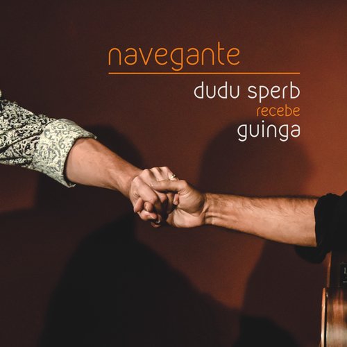 Navegante - Dudu Sperb Recebe Guinga