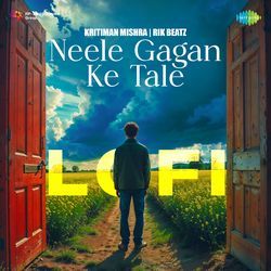 Neele Gagan Ke Tale - LoFi-OR4oYBFTYkI