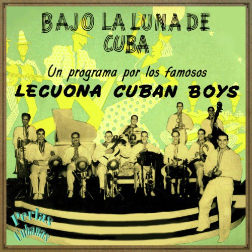 Perlas Cubanas: Lecuona Cuban Boys
