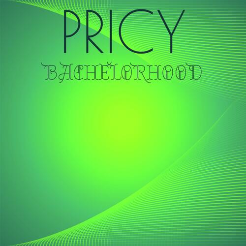 Pricy Bachelorhood