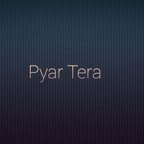 Pyar Tera