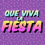 Que Viva la Fiesta