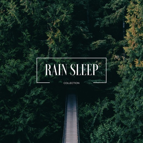 Rain Sleep Collection