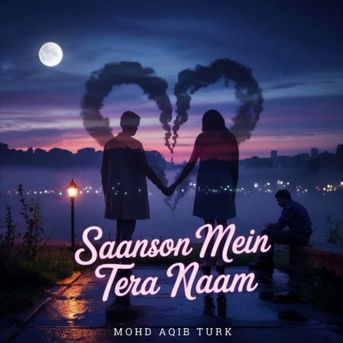 Saanson Mein Tera Naam
