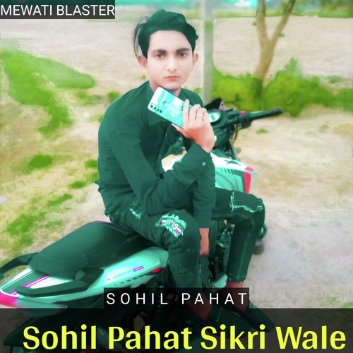 Sohil Pahat Sikri Wale